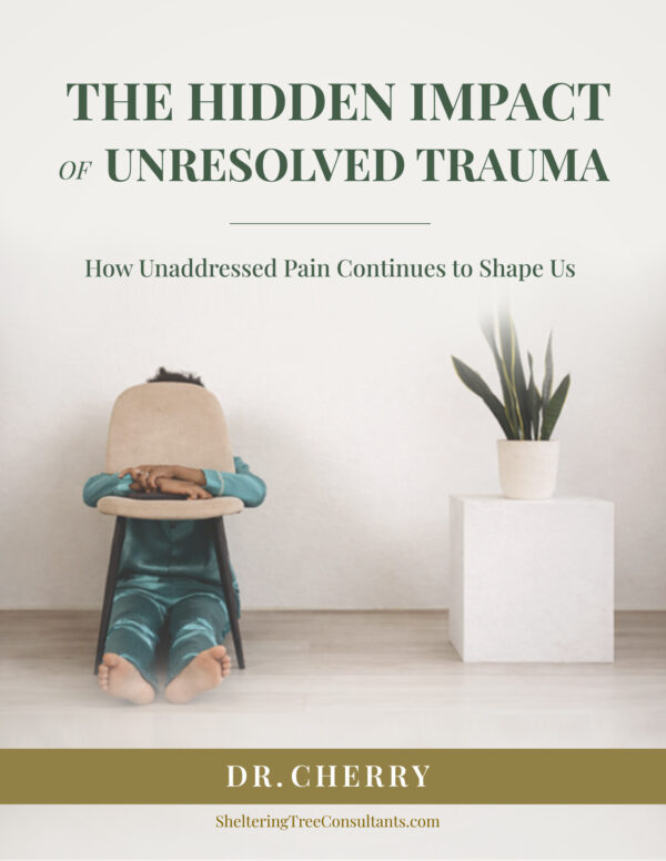 The Hidden Impact Of Unresolved Trauma – Free PDF