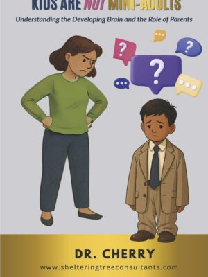 KIDS ARE NOT MINI ADULTS